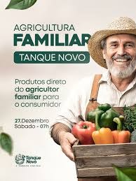 Tanque Novo : 1ª Feira da Agricultura Familiar foi realizada com muito sucesso.