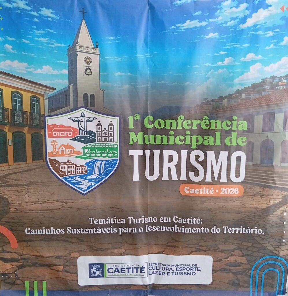 Caetité realiza I Conferência Municipal de Turismo.
